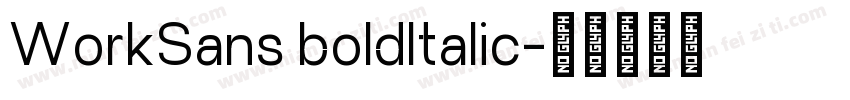 WorkSans boldltalic字体转换